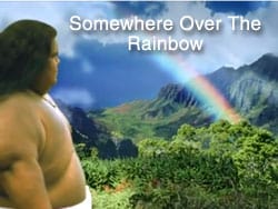 somewhere over the rainbow