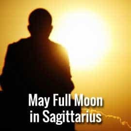 May Full Moon in Sagittarius 2018 May Full Moon in Sagittarius