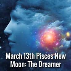 Pisces New Moon 2021 The Dreamer