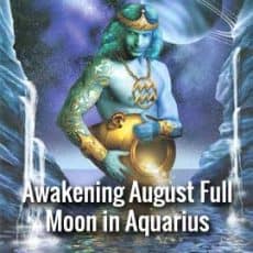 Full Moon in Aquarius August 1st