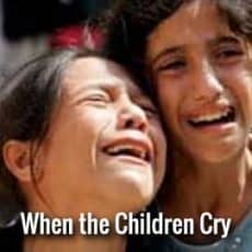 Healing Your Heart ‘When The Children Cry’