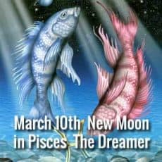 New Moon in Pisces March 10th